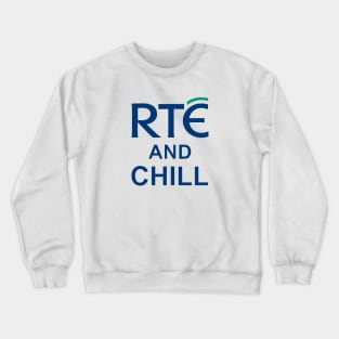 RTE and Chill Crewneck Sweatshirt